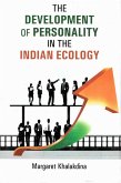 Development of Personality in the Indian Ecology (eBook, ePUB) Development of Personality in the Indian Ecology (eBook, ePUB)