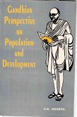 Gandhian Perspectives on Population and Development (Gandhian Studies and Peace Research Series-8) (eBook, ePUB) Gandhian Perspectives on Population and Development (Gandhian Studies and Peace Research Series-8) (eBook, ePUB)