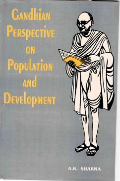Gandhian Perspectives on Population and Development (Gandhian Studies and Peace Research Series-8) (eBook, ePUB) - Sharma, A. K.
