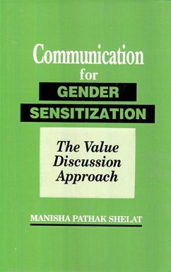 Communication for Gender Sensitization The Value Discussion Approach (eBook, ePUB) - Shelat, Manisha Pathak