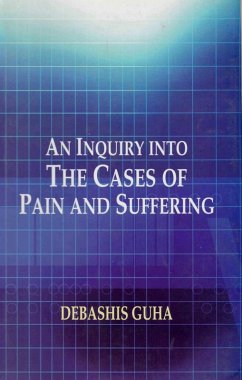 Inquiry into the Cases of Pain and Suffering (eBook, ePUB) - Guha, Debashis