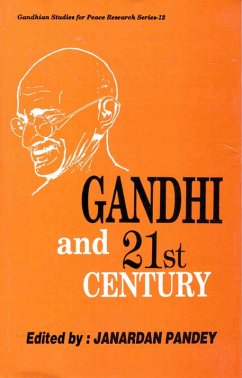 Gandhi and 21st Century (Gandhian Studies for Peace Research Series-12) (eBook, ePUB) - Pandey, Janardan