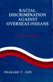 Racial Discrimination against Overseas Indians (A Class Analysis) (eBook, ePUB) Racial Discrimination against Overseas Indians (A Class Analysis) (eBook, ePUB)
