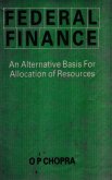 Federal Finance (An Alternative Basis For Allocation Of Resources) (eBook, ePUB) Federal Finance (An Alternative Basis For Allocation Of Resources) (eBook, ePUB)