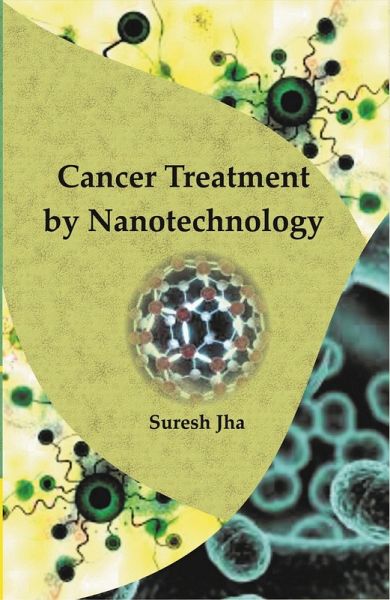 Cancer Treatment by Nanotechnology (eBook, ePUB) Cancer Treatment by Nanotechnology (eBook, ePUB)