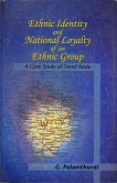 Ethnic Identity And National Loyalty Of An Ethnic Group A Case Study Of Tamil Nadu (eBook, ePUB)