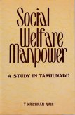 Social Welfare Manpower: A Study in Tamilnadu (eBook, ePUB) Social Welfare Manpower: A Study in Tamilnadu (eBook, ePUB)