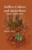 Soilless Culture and Agriculture Theory and Practice (eBook, ePUB)