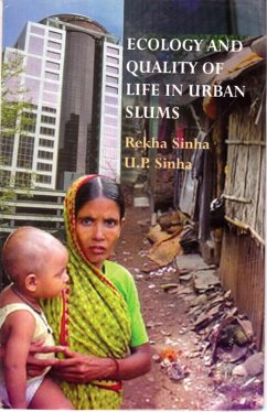 Ecology and Quality Of Life in Urban Slums: An Empirical Study (eBook, ePUB) - Sinha, Rekha; Sinha, U. R.