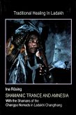 Shamanic Trance and Amnesia: With the Shamans of the Changpa Nomads in Ladakhi Changthang (eBook, ePUB)