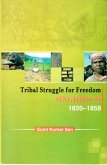Tribal Struggle for Freedom Singhbhum 1820-1858 (eBook, ePUB) Tribal Struggle for Freedom Singhbhum 1820-1858 (eBook, ePUB)