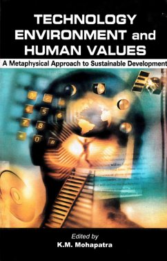 Technology, Environment and Human Values (A Metaphysical Approach to Sustainable Development) (eBook, ePUB) - Mohapatra, K. M.