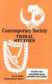 Contemporary Society Tribal Studies: Development Issues, Transition and Change (eBook, ePUB)