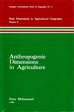 Anthropogenic Dimensions in Agriculture (New Dimensions in Agricultural Geography) (Concept's International Series in Geography No.4) (eBook, ePUB) - Mohammad, Noor