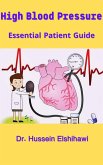 High Blood Pressure..Essential Patient Guide (eBook, ePUB)