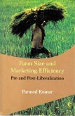 Farm Size and Marketing Efficiency Pre and Post-Liberalization (eBook, ePUB) Farm Size and Marketing Efficiency Pre and Post-Liberalization (eBook, ePUB)