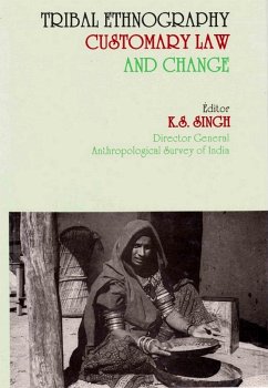 Tribal Ethnography Customary Law and Change (eBook, ePUB) - Singh, K. S.