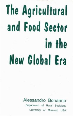 Agricultural and Food Sector in the New Global Era (eBook, ePUB) - Bonanno, Alessandro