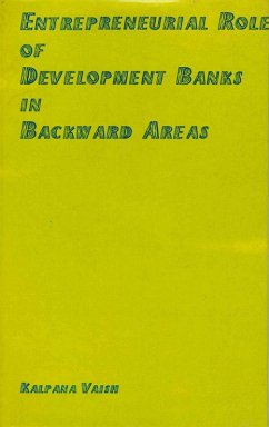 Entrepreneurial Role of Development Banks in Backward Areas (eBook, ePUB) - Vaish, Kalpana