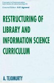 Restructuring of Library and Information Science Curriculum (Concepts in Communication Informatics & Librarianship-54) (eBook, ePUB) Restructuring of Library and Information Science Curriculum (Concepts in Communication Informatics & Librarianship-54) (eBook, ePUB)