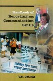 Handbook of Reporting and Communication Skills: Companion Volume to Handbook of Journalism and Mass Communication (eBook, ePUB) Handbook of Reporting and Communication Skills: Companion Volume to Handbook of Journalism and Mass Communication (eBook, ePUB)
