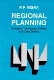 Regional Planning: Concepts, Techniques, Policies and Case Studies (eBook, ePUB) Regional Planning: Concepts, Techniques, Policies and Case Studies (eBook, ePUB)