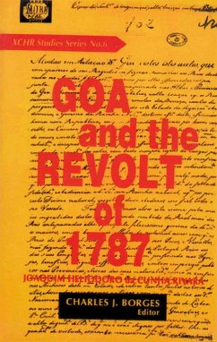 Goa and the Revolt of 1787 (XCHR Studies Series No. 6) (eBook, ePUB) - Da, Joaquim Heliodoro da Cunha Rivara; Borges, Charles J.