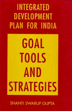 Integrated Development Plan for India Goal, Tools and Strategies (eBook, ePUB) - Gupta, Shanti Swarup