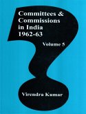 Committees And Commissions In India 1947-73 (1962-63) (eBook, ePUB) Committees And Commissions In India 1947-73 (1962-63) (eBook, ePUB)