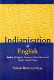 Indianisation of English: Analysis of Linguistic Features in Selected Post-1980 Indian English Fiction (eBook, ePUB) Indianisation of English: Analysis of Linguistic Features in Selected Post-1980 Indian English Fiction (eBook, ePUB)