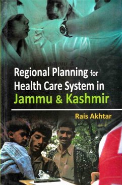 Regional Planning for Health Care System in Jammu and Kashmir (eBook, ePUB) - Akhtar, Rais