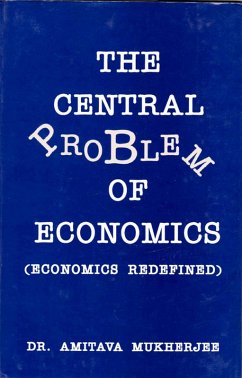 Central Problem of Economics (Economics Redefined) (eBook, ePUB) - Mukherjee, Amitava