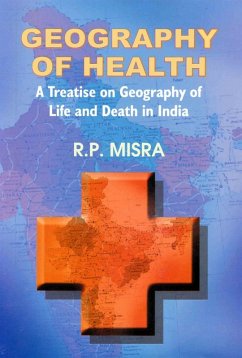 Cover Geography of Health A Treatise on Geography of Life and Death in India (eBook, ePUB)