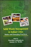 Solid Waste Management in Indian Cities: Status and Emerging Practices (eBook, ePUB)