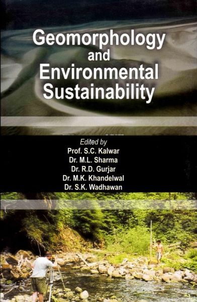 Geomorphology and Environmental Sustainability (Felicitation Volume in Honour of Professor H.S. Sharma) (eBook, ePUB)
