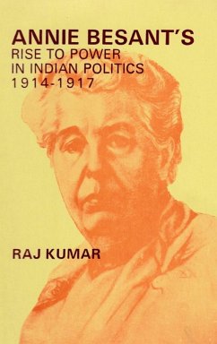 Cover Annie Besant's Rise to Power in Indian Politics 1914-1917 (eBook, ePUB)
