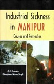 Industrial Sickness in Manipur Causes and Remedies (eBook, ePUB) Industrial Sickness in Manipur Causes and Remedies (eBook, ePUB)