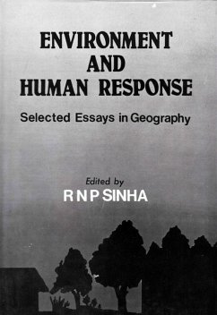 Environment And Human Response (Selected Essays In Geography) (eBook, ePUB) - Sinha, Ram Nandan P.