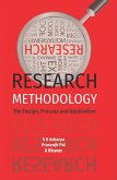 Research Methodology (The Design, Process and Application) (eBook, ePUB) Research Methodology (The Design, Process and Application) (eBook, ePUB)