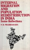 Internal Migration And Population Redistribution In India (Some Reflections) (eBook, ePUB) Internal Migration And Population Redistribution In India (Some Reflections) (eBook, ePUB)