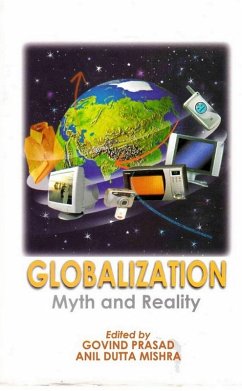 Globalization : Myth And Reality (eBook, ePUB) - Prasad, Govind; Mishra, Anil Dutta