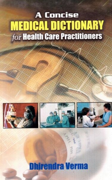 Concise Medical Dictionary for Health Care Practitioners (eBook, ePUB) Concise Medical Dictionary for Health Care Practitioners (eBook, ePUB)