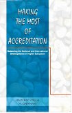 Making the Most of Accreditation: Balancing the National and International Developments in Higher Education (eBook, ePUB) Making the Most of Accreditation: Balancing the National and International Developments in Higher Education (eBook, ePUB)