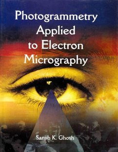 Photogrammetry Applied to Electron Micrography (eBook, ePUB) - Ghosh, Sanjib K.