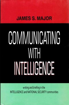 Cover Communicating with Intelligence Writing and Briefing in the Intelligence and National Security Communities (eBook, ePUB)