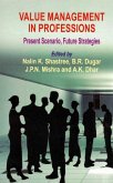 Value Management in Professions Present Scenario, Future Strategies (eBook, ePUB)