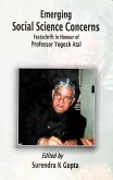 Emerging Social Science Concerns: Festschrift in Honour of Professor Yogesh Atal (eBook, ePUB) Emerging Social Science Concerns: Festschrift in Honour of Professor Yogesh Atal (eBook, ePUB)
