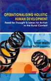 Operationalising Holistic Human Development: Food for Thought and Ideas for Action in the Rural Context (eBook, ePUB) Operationalising Holistic Human Development: Food for Thought and Ideas for Action in the Rural Context (eBook, ePUB)