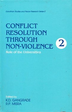 Conflict Resolution through Non-Violence: Role of the Universities (eBook, ePUB) - Gangrade, K. D.; Misra, R. P.