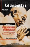 Rediscovering Gandhi Consensual Democracy Gandhi on State, Power and Politics (Gandhian Studies and Peace Research Series-25) (eBook, ePUB)